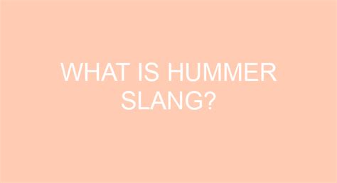 hummers slang